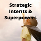 Strategic intents and super powers